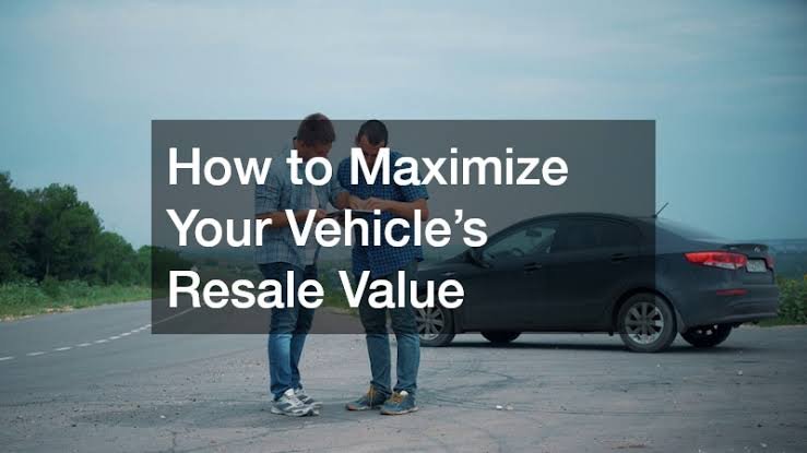 Car Resale Value Tips